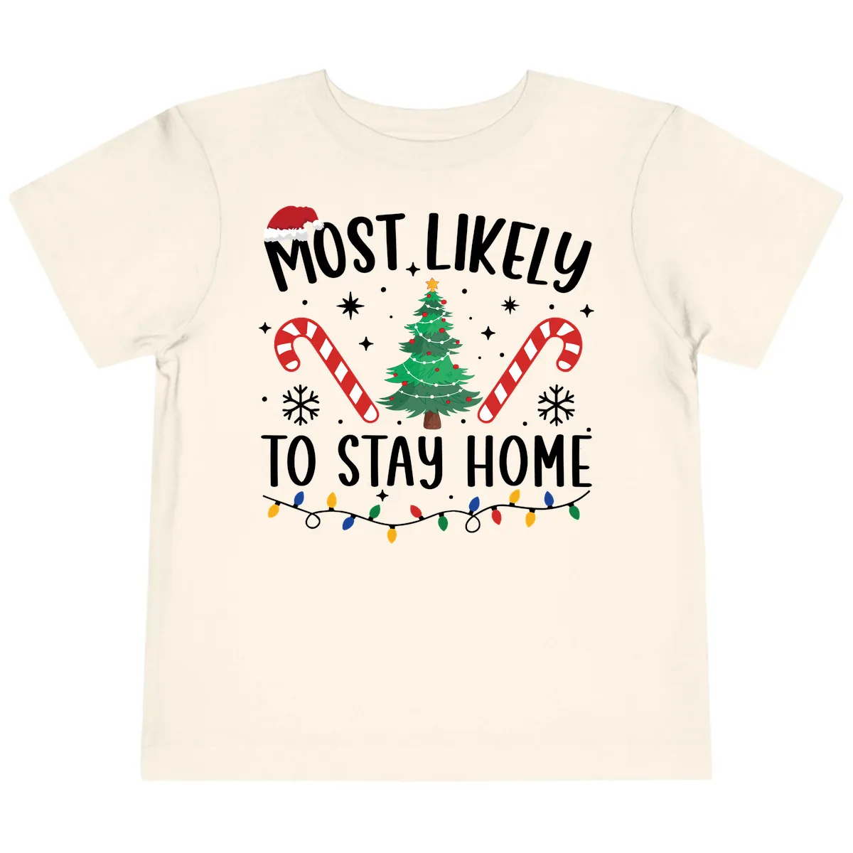 Most Likely To Stay Home Christmas Toddler T-Shirt in Natural