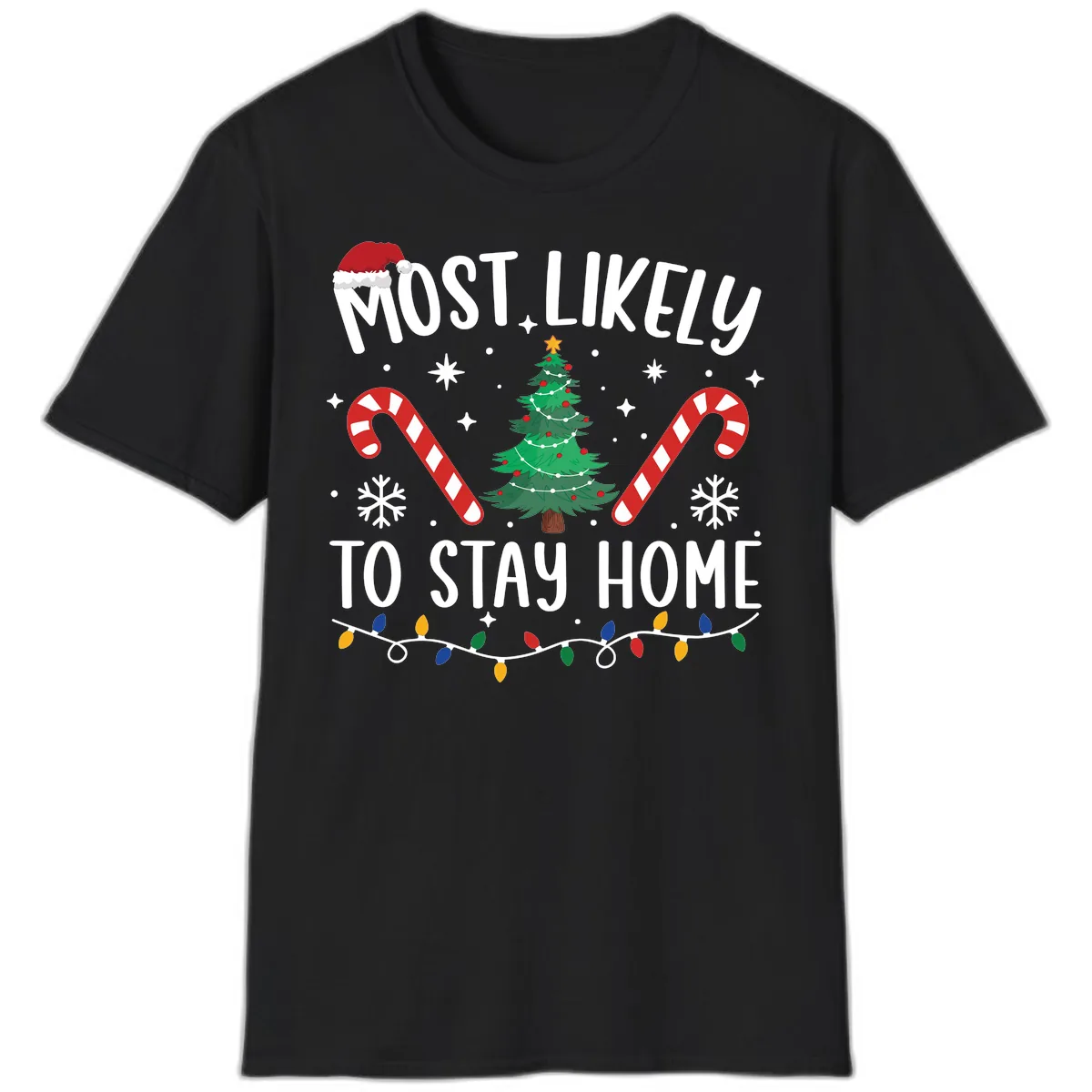 Most Likely To Stay Home Christmas T-Shirt in Black