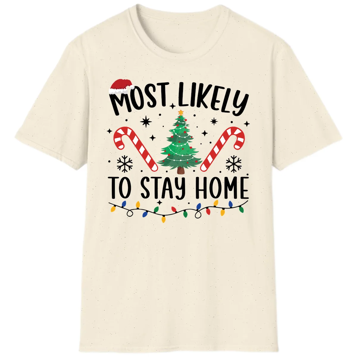 Most Likely To Stay Home Christmas T-Shirt in Natural