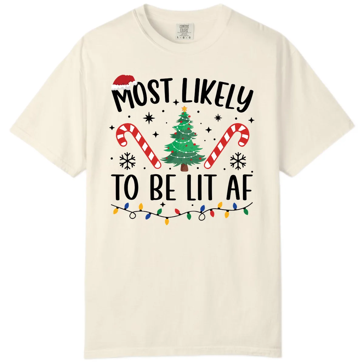 Most Likely To Be Lit AF Christmas Shirt Comfort Color in Ivory