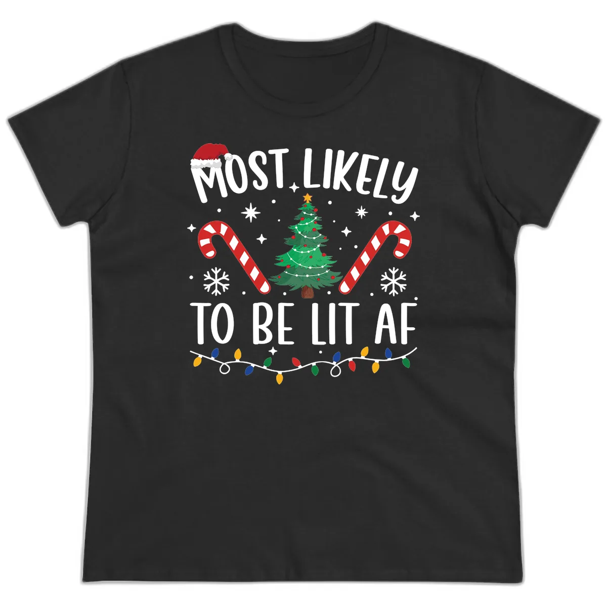 Most Likely To Be Lit AF Christmas Shirt Ladies Tee in Black