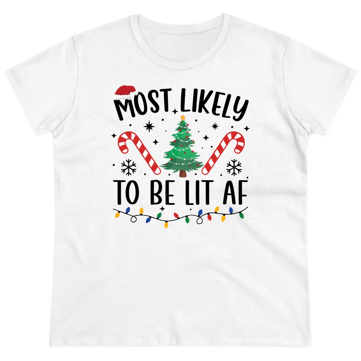 Most Likely To Be Lit AF Christmas Shirt Ladies Tee in White