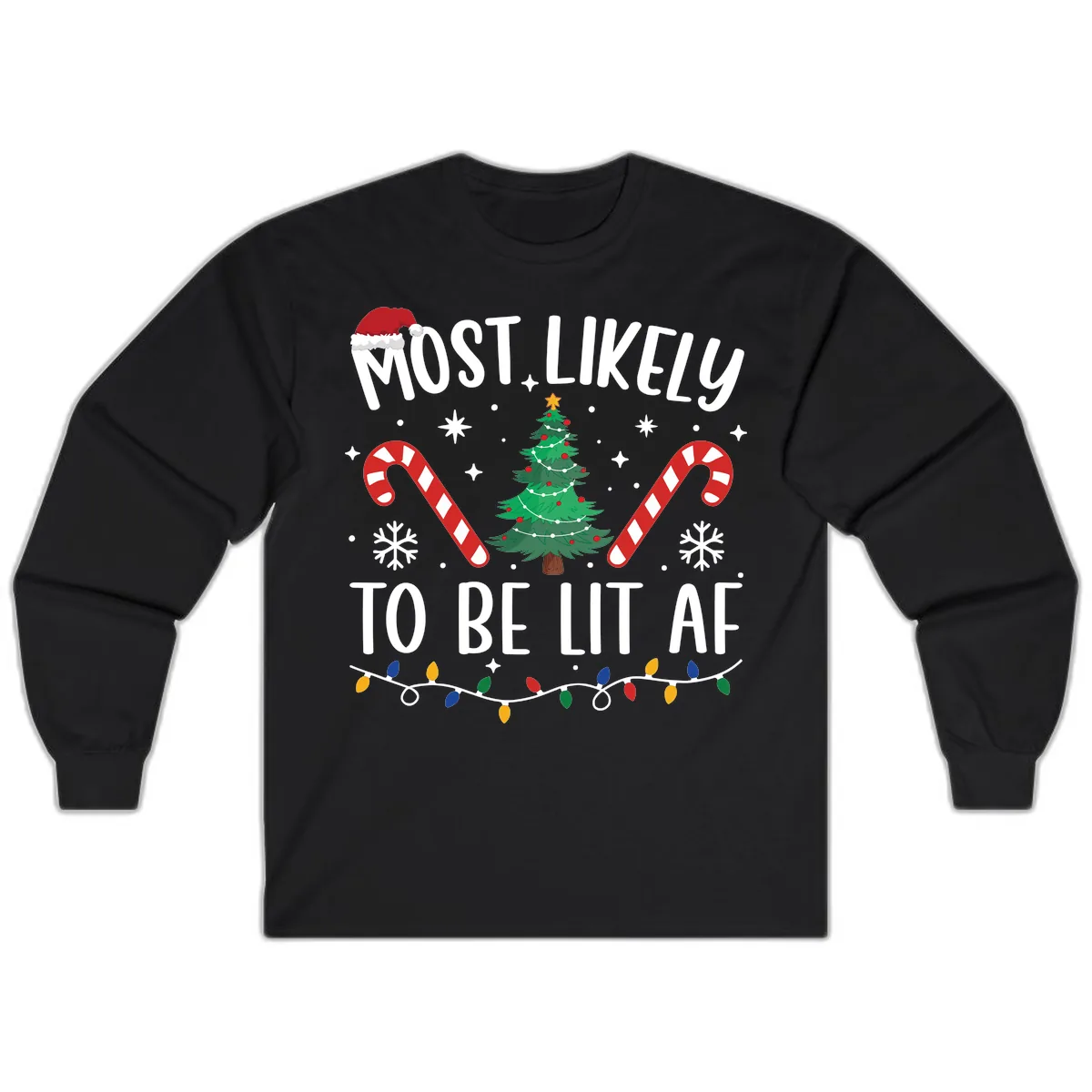 Most Likely To Be Lit AF Christmas Shirt Long Sleeve in Black