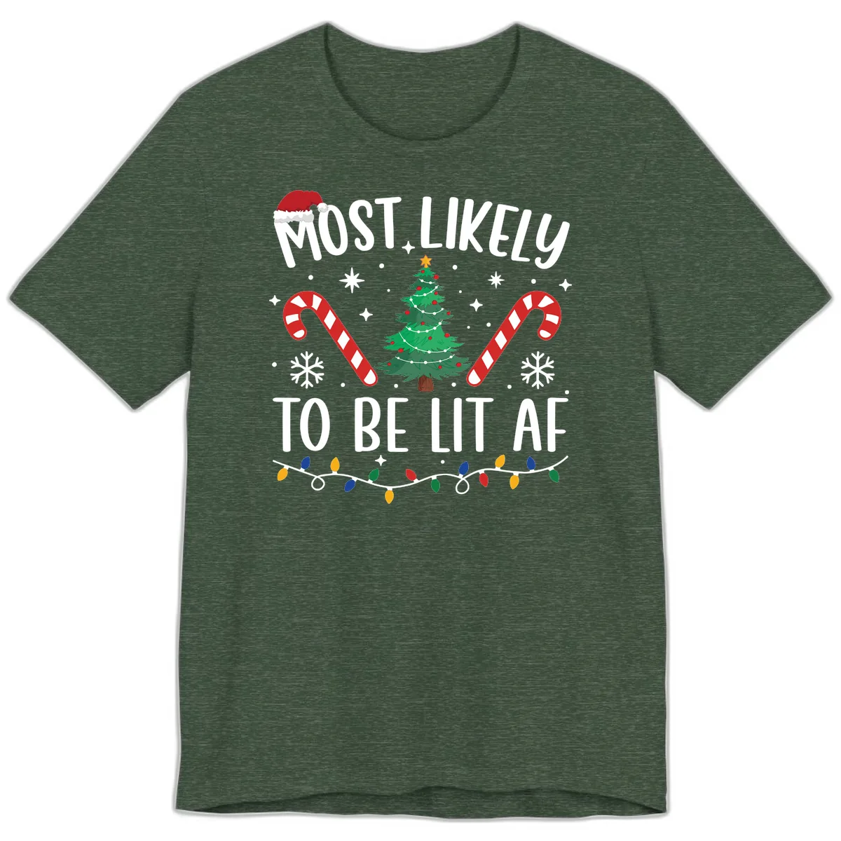 Most Likely To Be Lit AF Christmas Shirt Premium T-Shirt in Heather Forest