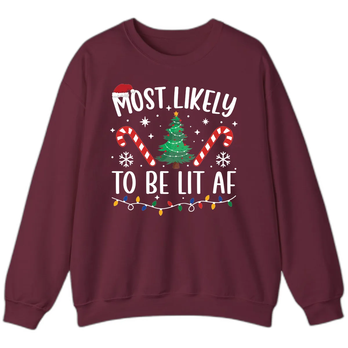Most Likely To Be Lit AF Christmas Shirt Sweatshirt in Maroon