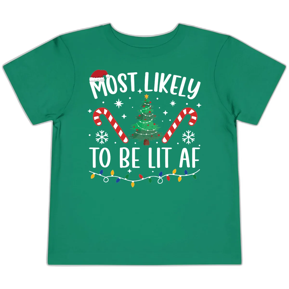 Most Likely To Be Lit AF Christmas Shirt Toddler T-Shirt in Kelly