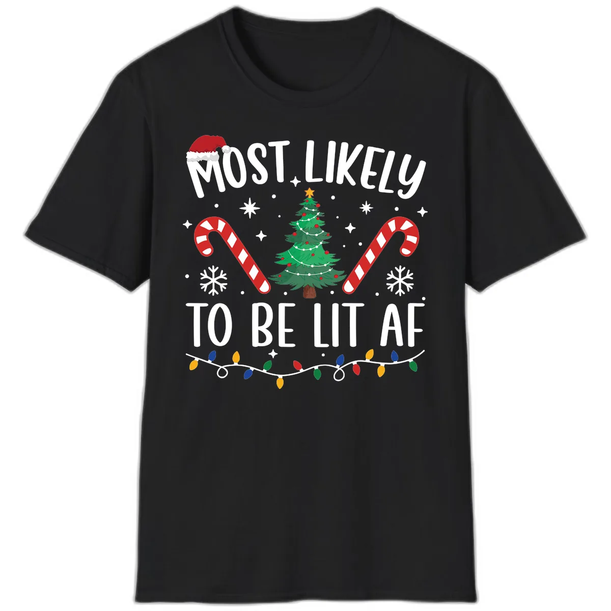 Most Likely To Be Lit AF Christmas Shirt T-Shirt in Black
