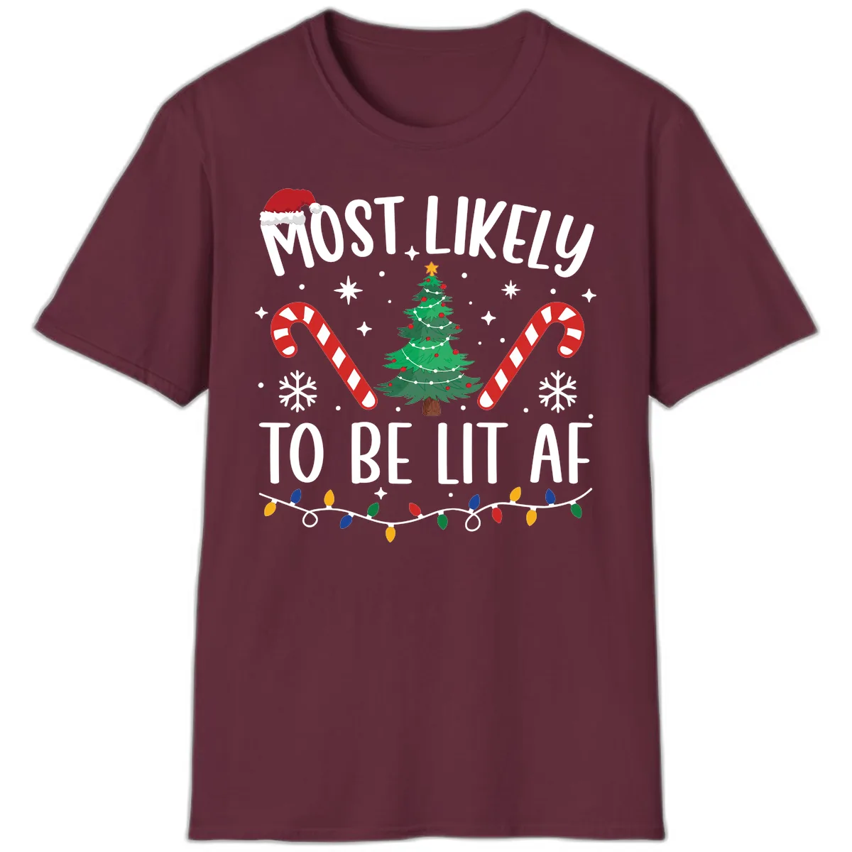 Most Likely To Be Lit AF Christmas Shirt T-Shirt in Maroon