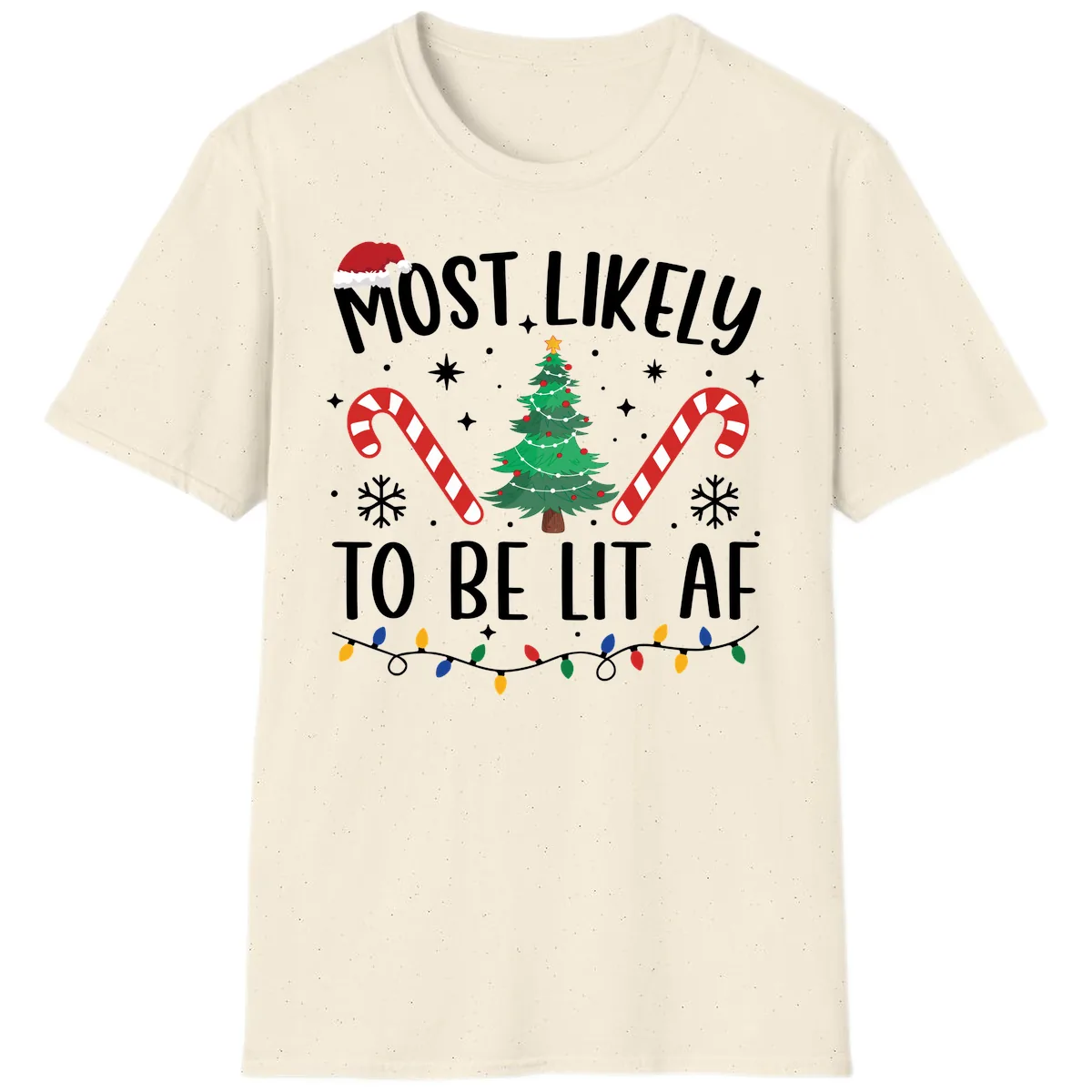 Most Likely To Be Lit AF Christmas Shirt T-Shirt in Natural
