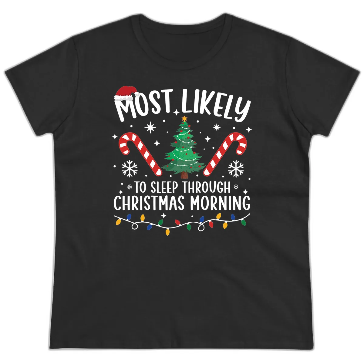 Most Likely To Sleep Through Christmas Morning Ladies Tee in Black