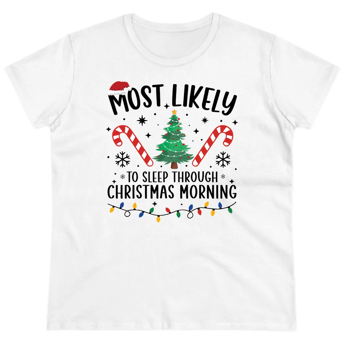 Most Likely To Sleep Through Christmas Morning Ladies Tee in White