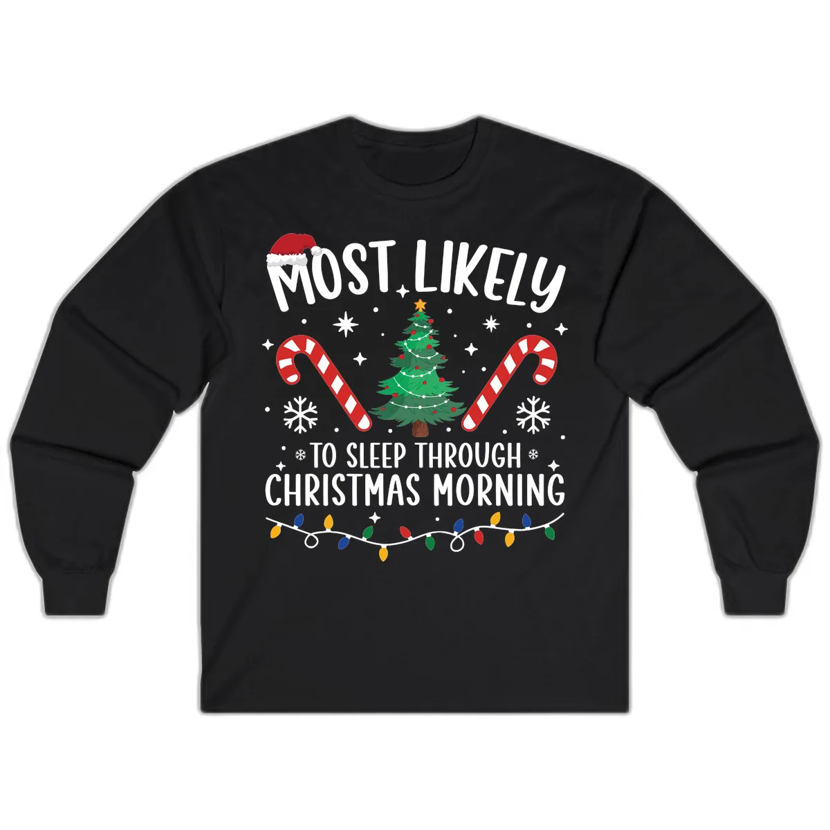 Most Likely To Sleep Through Christmas Morning Long Sleeve in Black