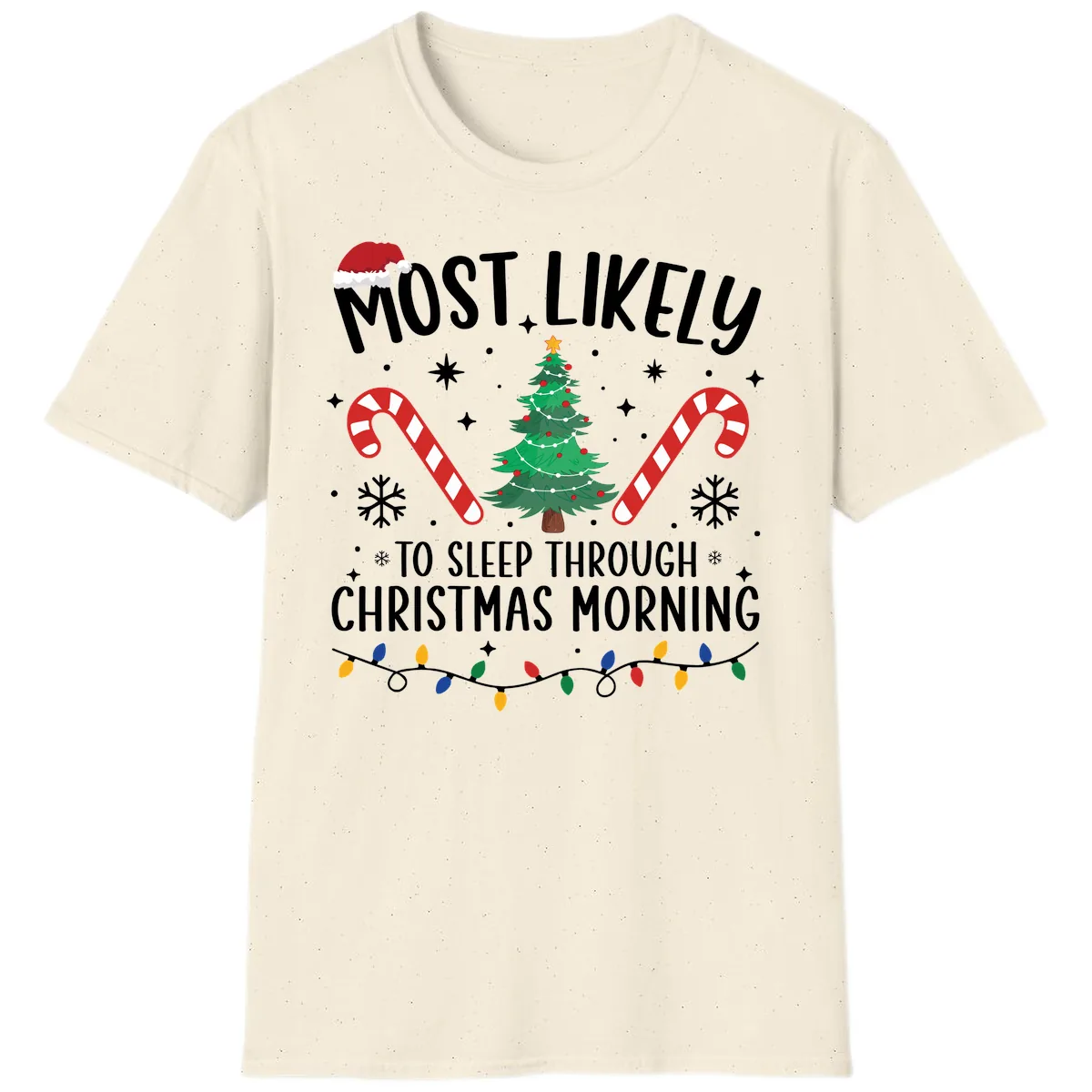 Most Likely To Sleep Through Christmas Morning T-Shirt in Natural