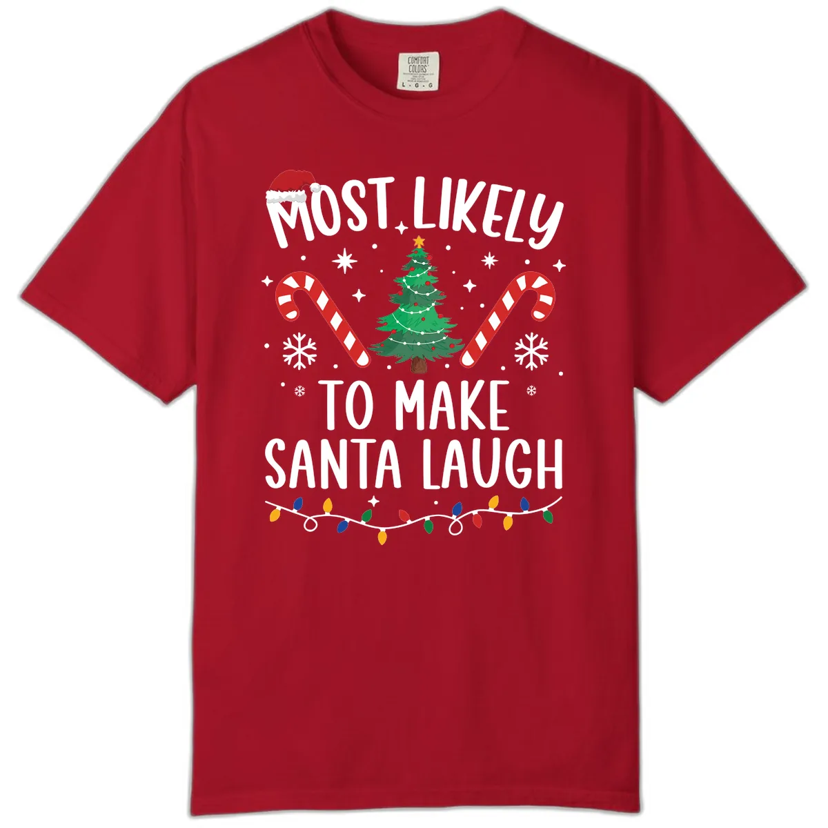 Most Likely To Make Santa Laugh Christmas Comfort Color in Red