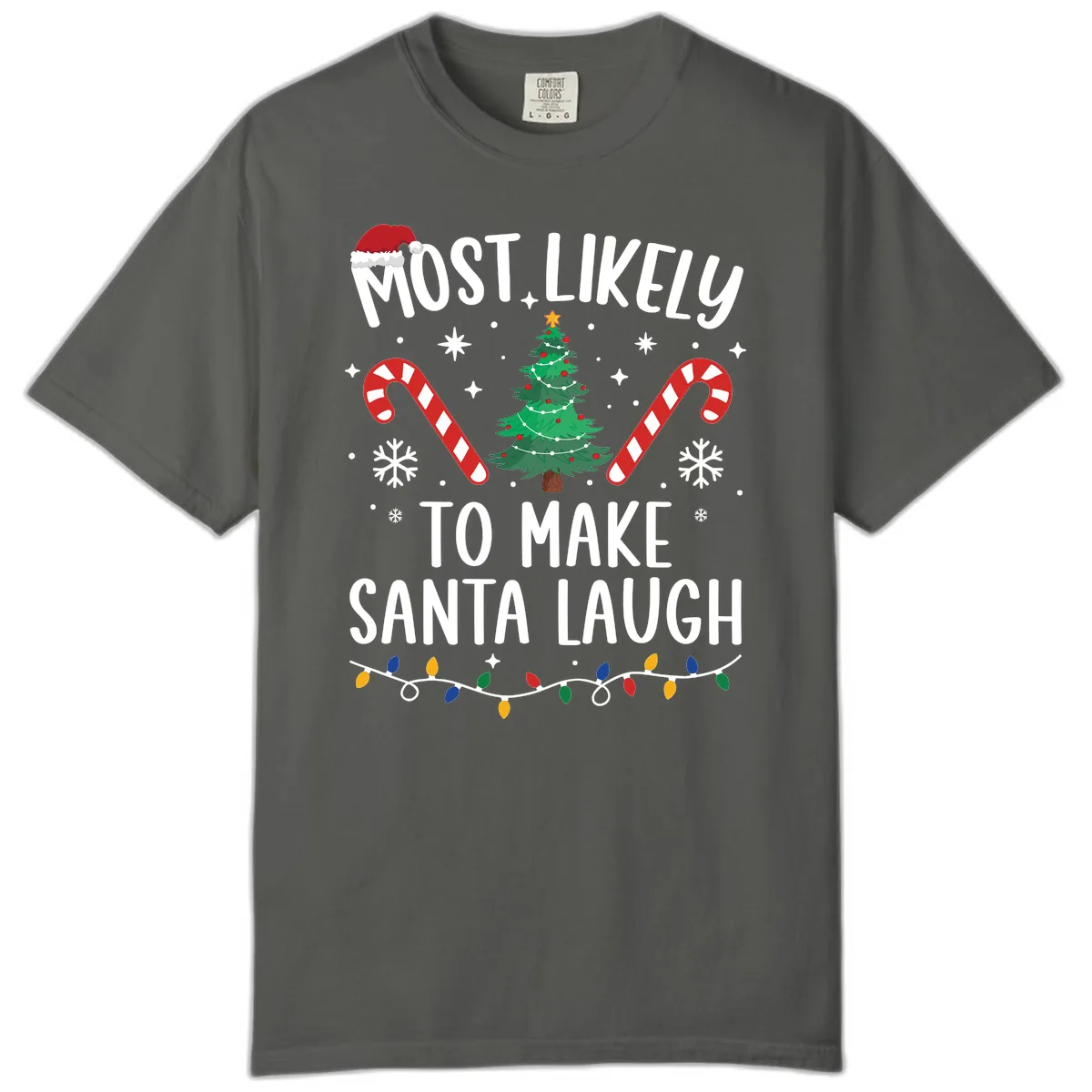Most Likely To Make Santa Laugh Christmas Comfort Color in Pepper