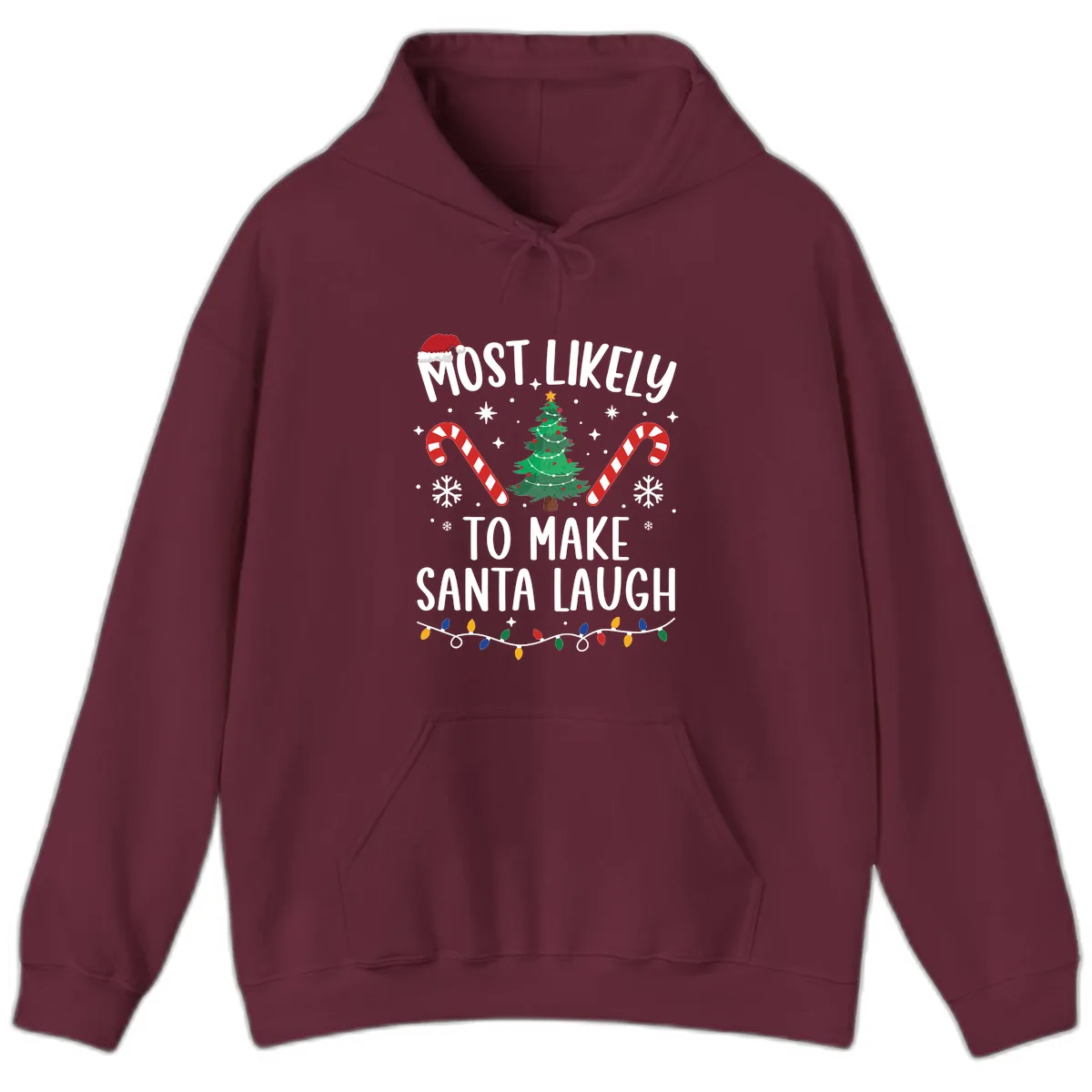 Most Likely To Make Santa Laugh Christmas Hoodie in Maroon