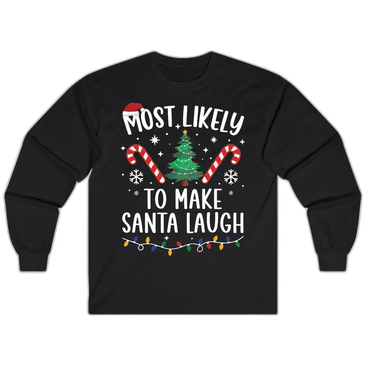 Most Likely To Make Santa Laugh Christmas Long Sleeve in Black