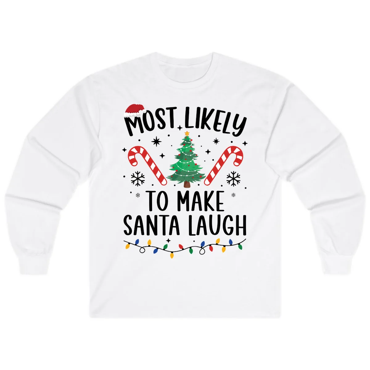 Most Likely To Make Santa Laugh Christmas Long Sleeve in White