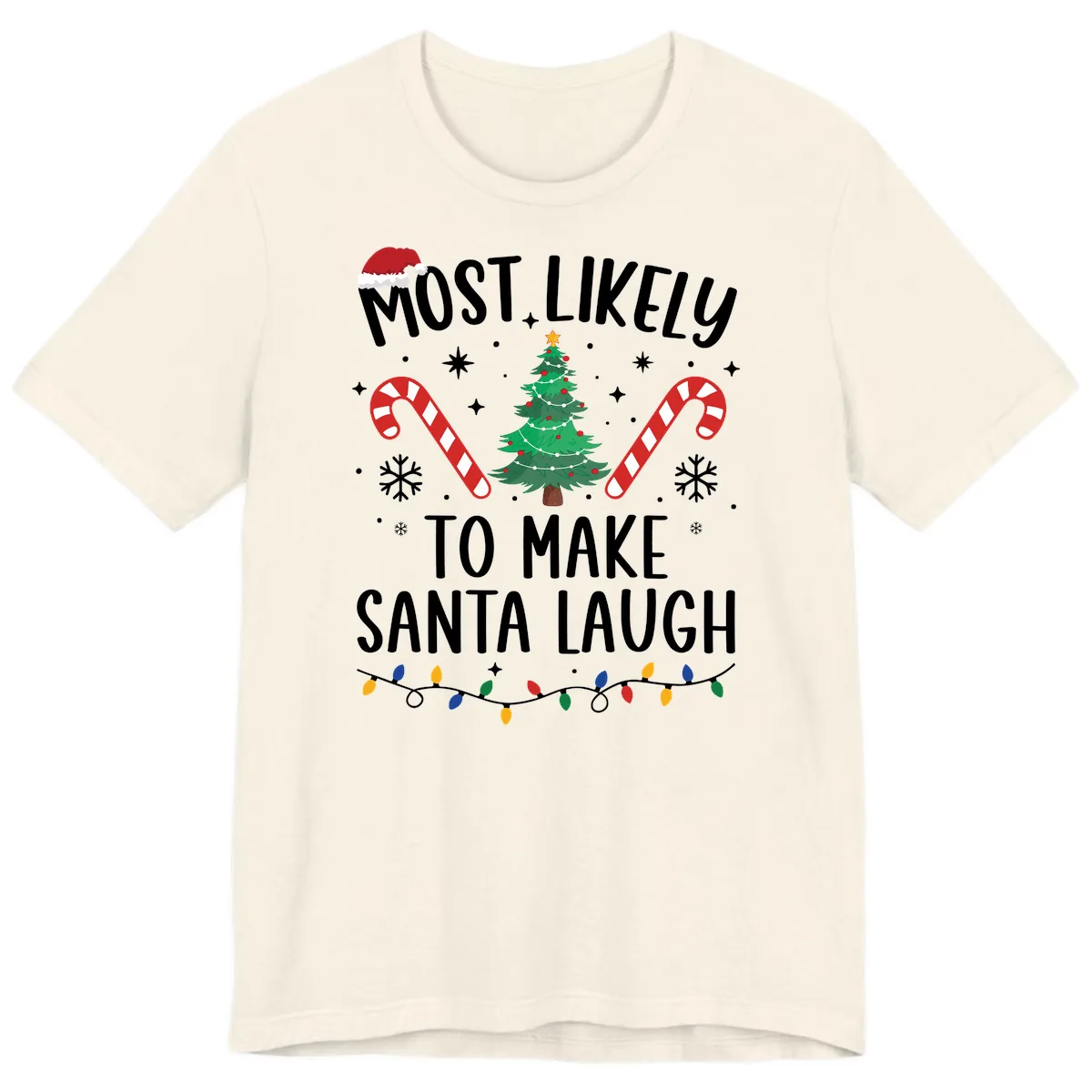 Most Likely To Make Santa Laugh Christmas Premium T-Shirt in Natural
