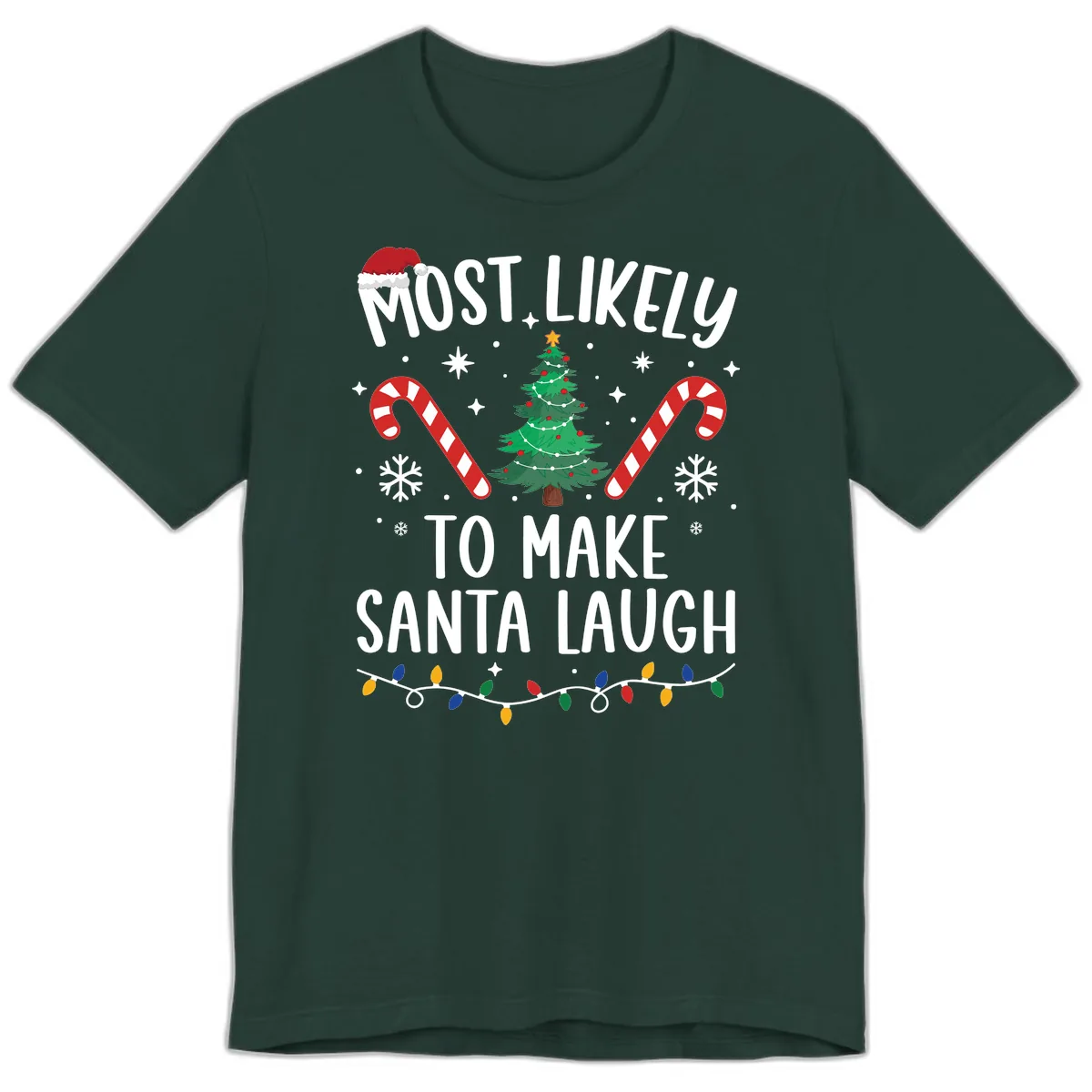 Most Likely To Make Santa Laugh Christmas Premium T-Shirt in Forest