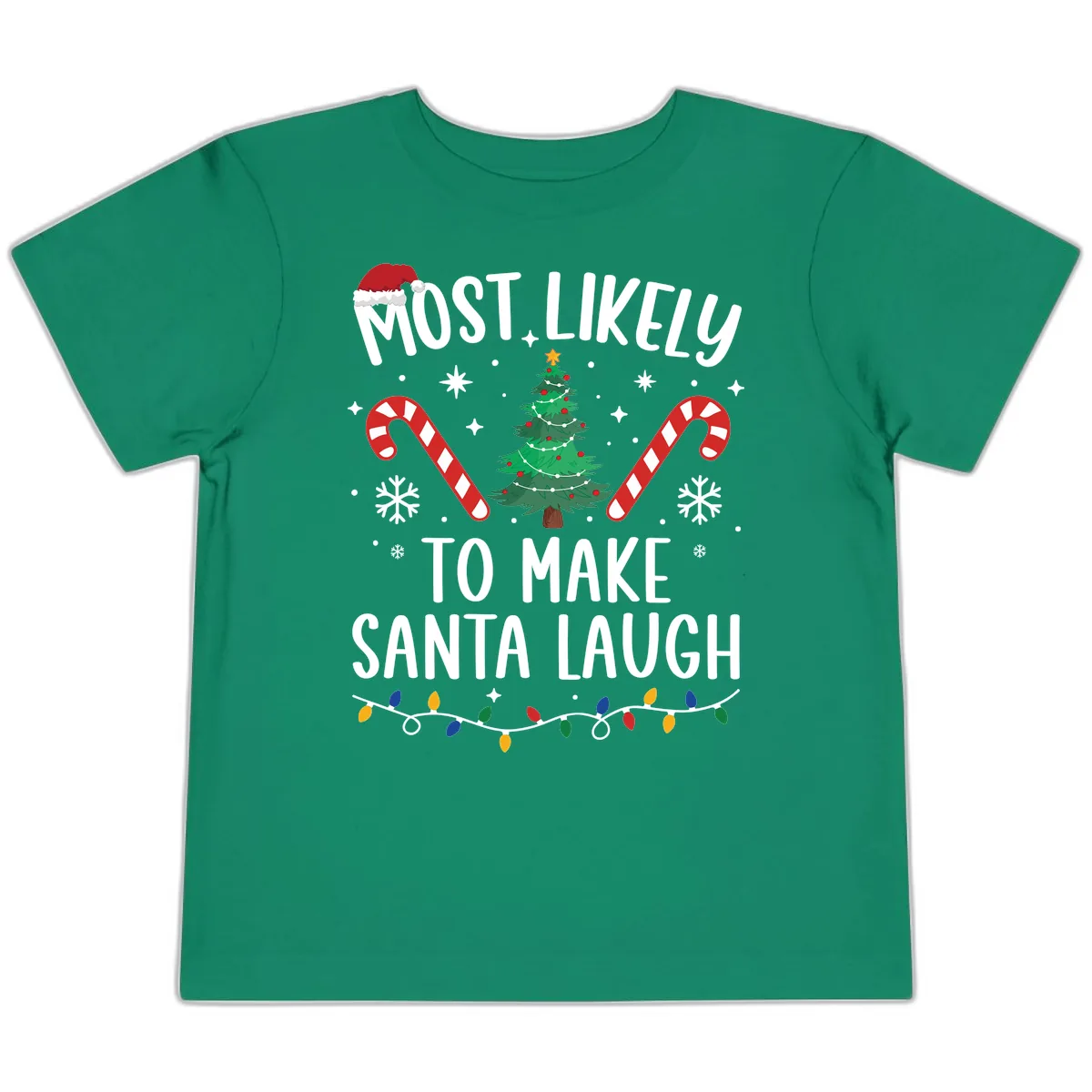 Most Likely To Make Santa Laugh Christmas Toddler T-Shirt in Kelly