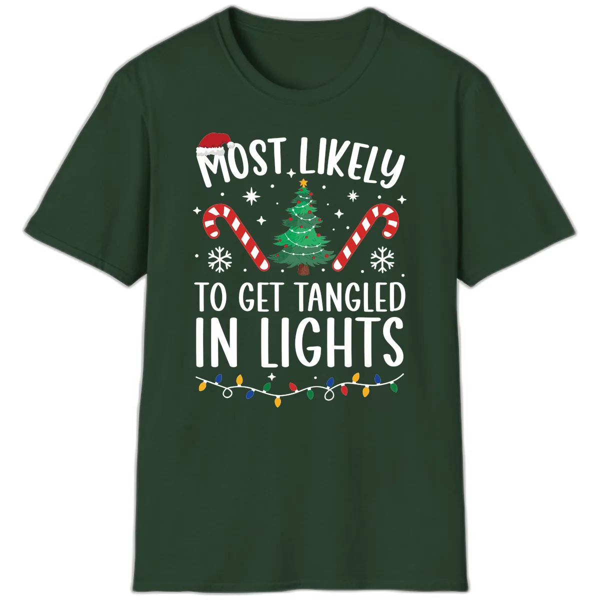 Most Likely To Get Tangled In Lights T-Shirt in Forest Green