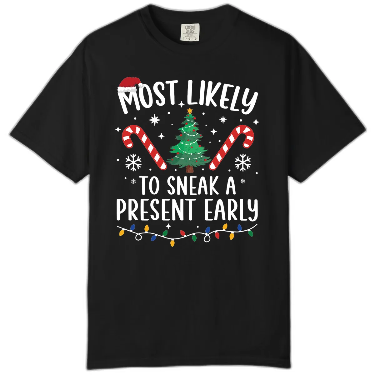 Most Likely To Sneak A Present Early Comfort Color in Black