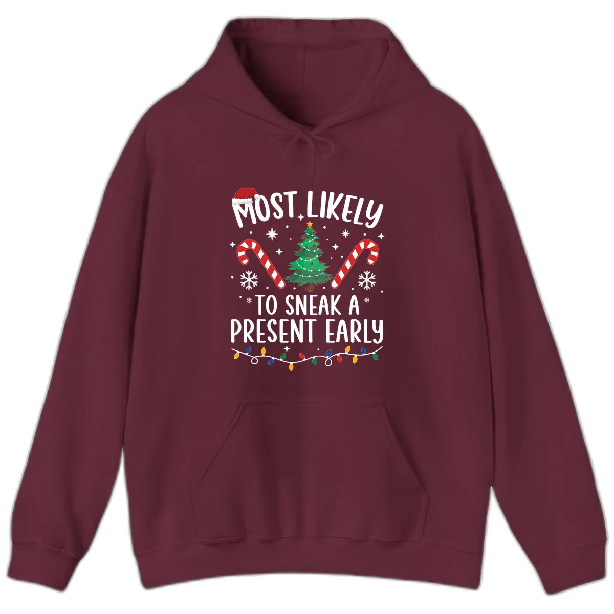 Most Likely To Sneak A Present Early Hoodie in Maroon