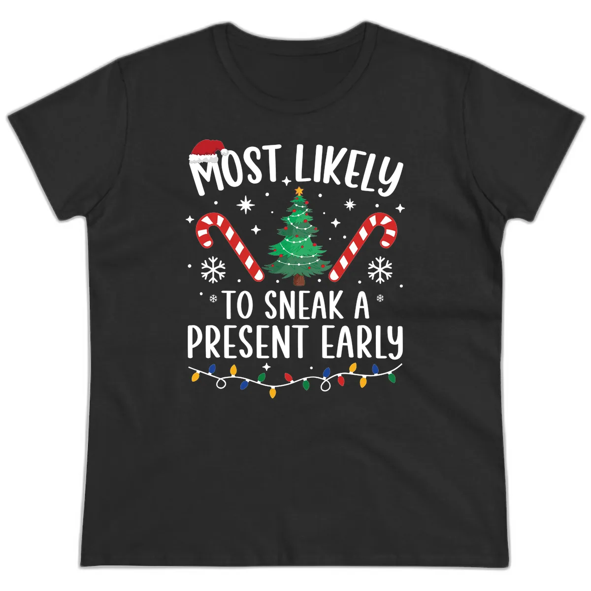 Most Likely To Sneak A Present Early Ladies Tee in Black
