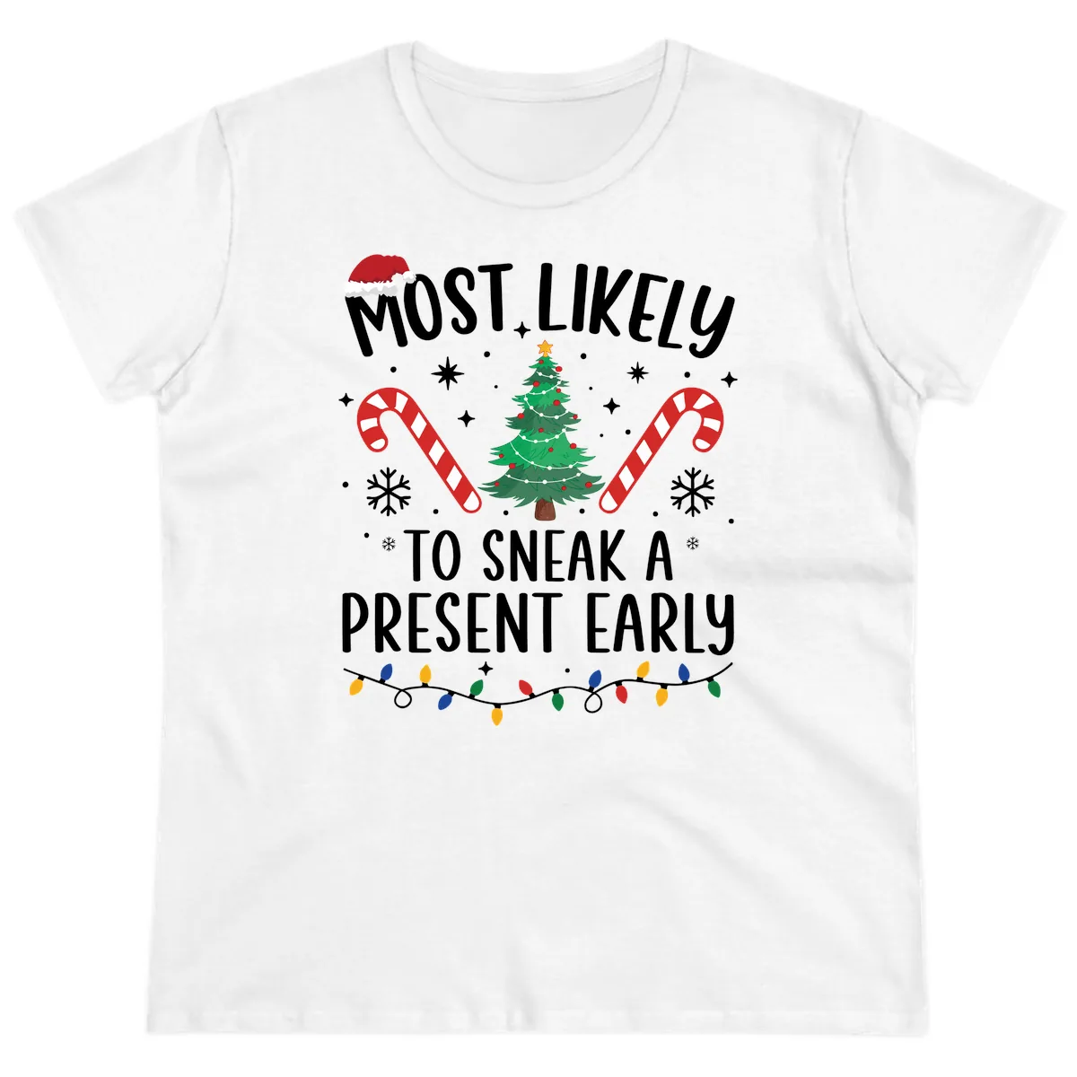 Most Likely To Sneak A Present Early Ladies Tee in White