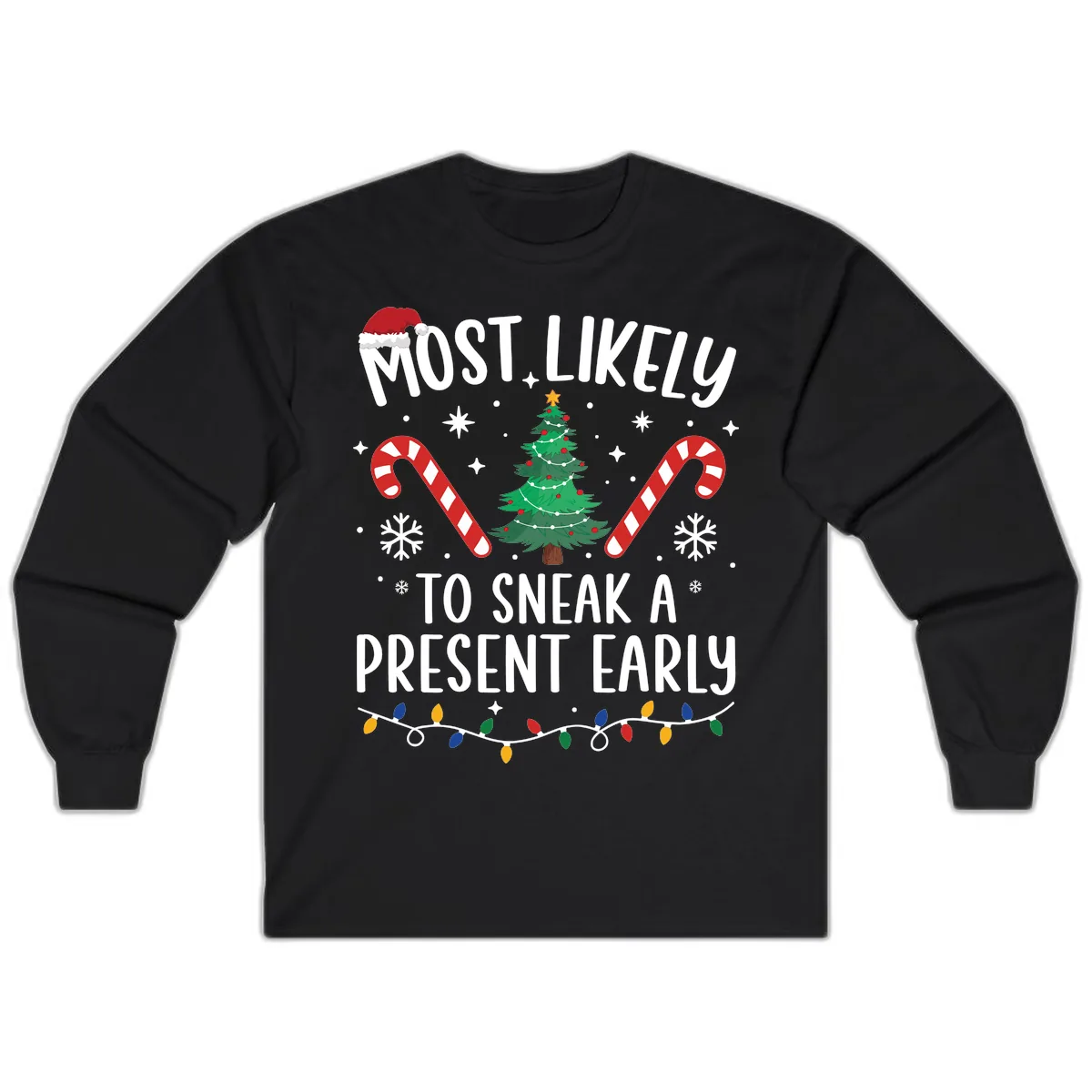 Most Likely To Sneak A Present Early Long Sleeve in Black