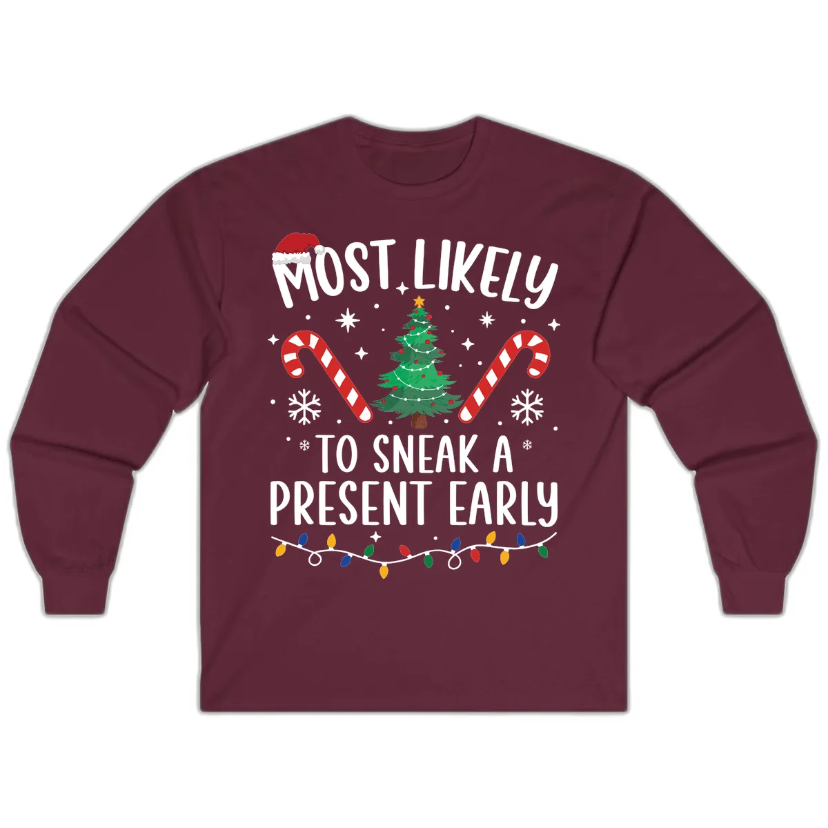 Most Likely To Sneak A Present Early Long Sleeve in Maroon
