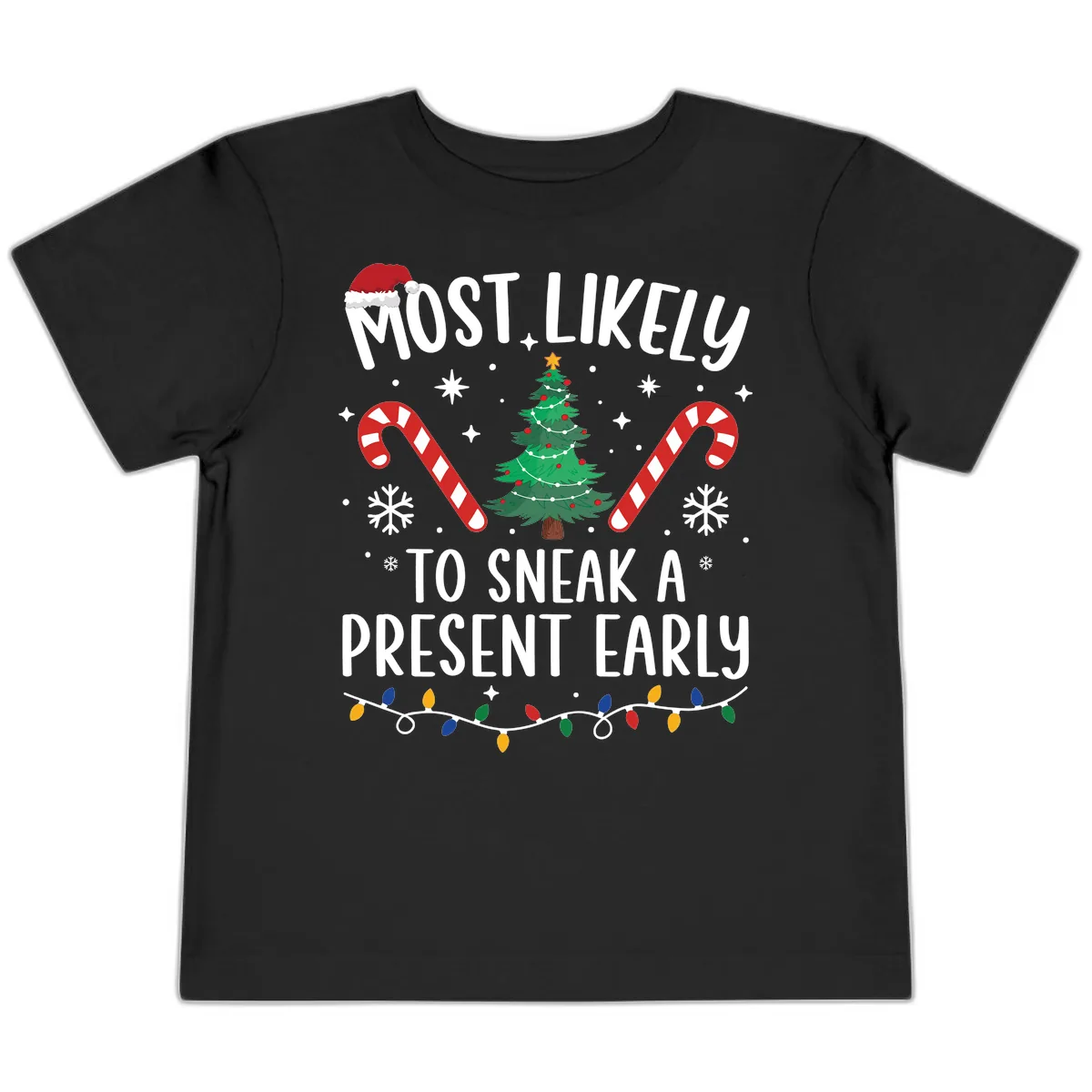 Most Likely To Sneak A Present Early Toddler T-Shirt in Black