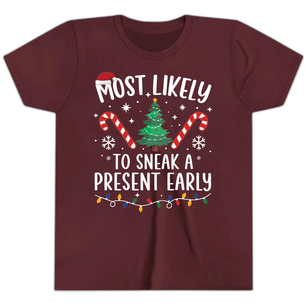 Most Likely To Sneak A Present Early Youth T-Shirt in Maroon