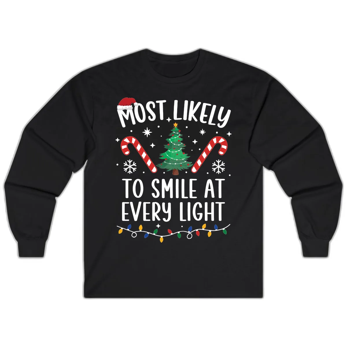 Most Likely To Smile At Every Light Long Sleeve in Black
