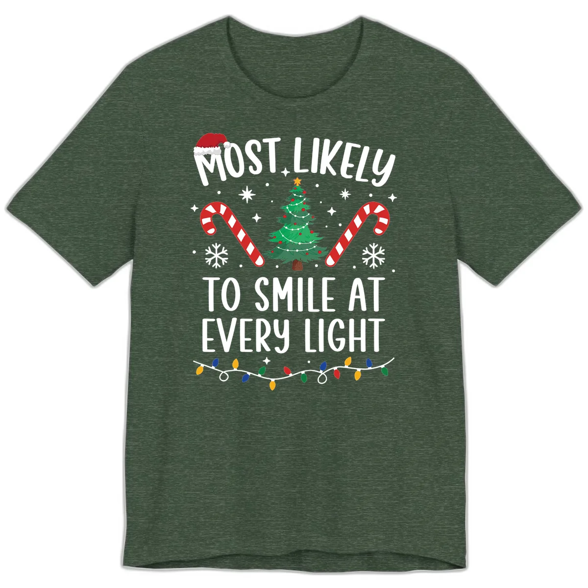 Most Likely To Smile At Every Light Premium T-Shirt in Heather Forest