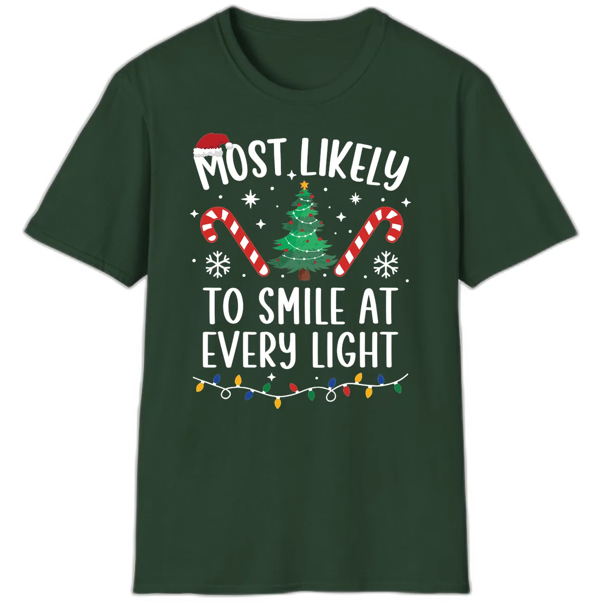 Most Likely To Smile At Every Light T-Shirt in Forest Green