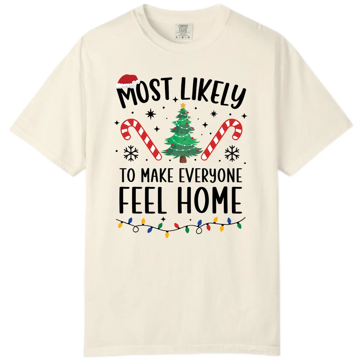 Most Likely To Make Everyone Feel Home Comfort Color in Ivory