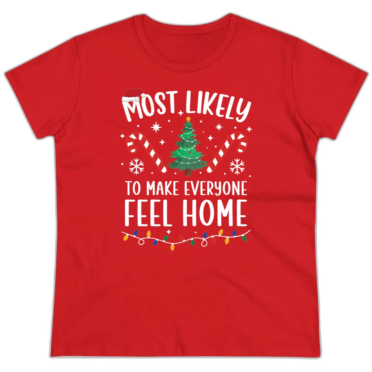 Most Likely To Make Everyone Feel Home Ladies Tee in Red