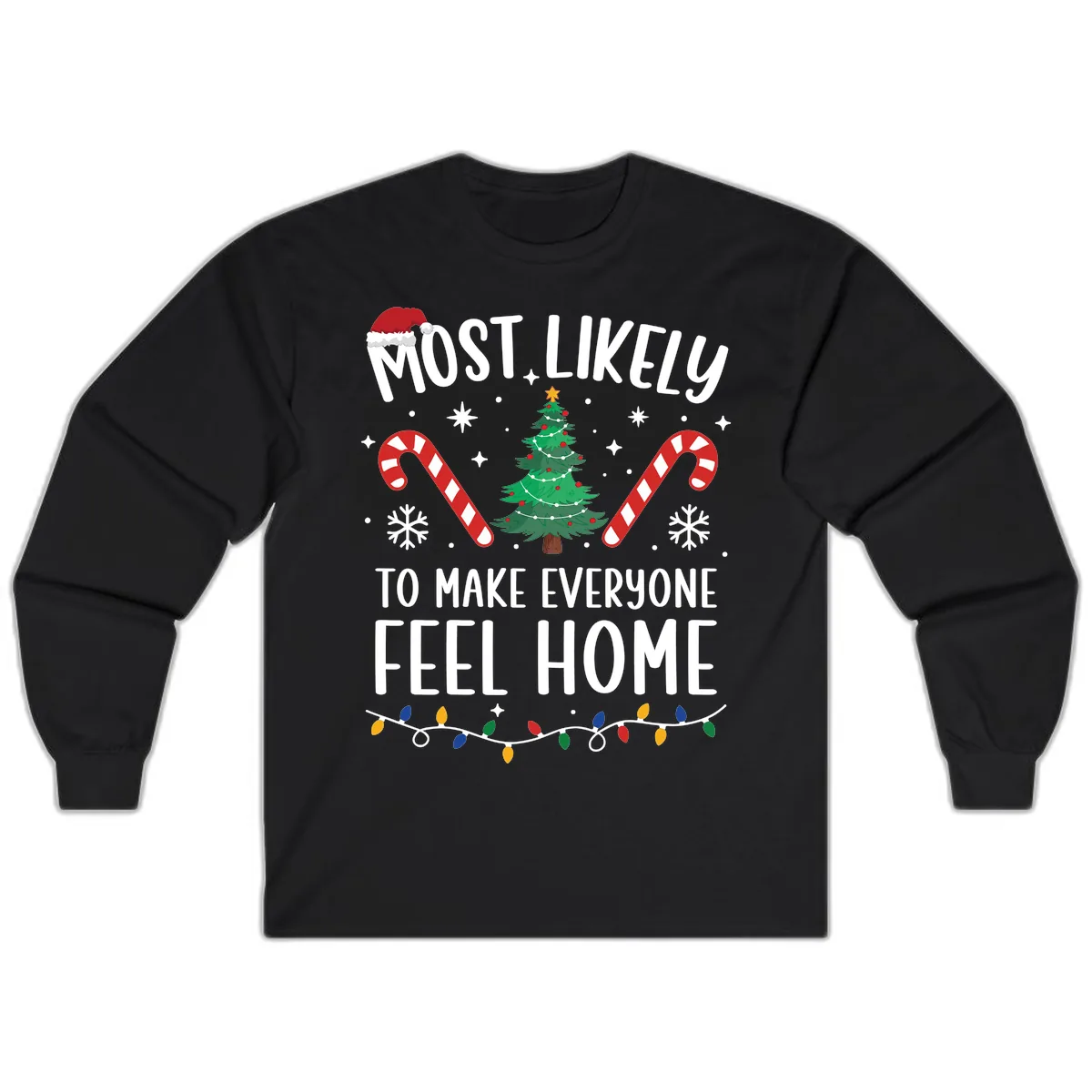Most Likely To Make Everyone Feel Home Long Sleeve in Black