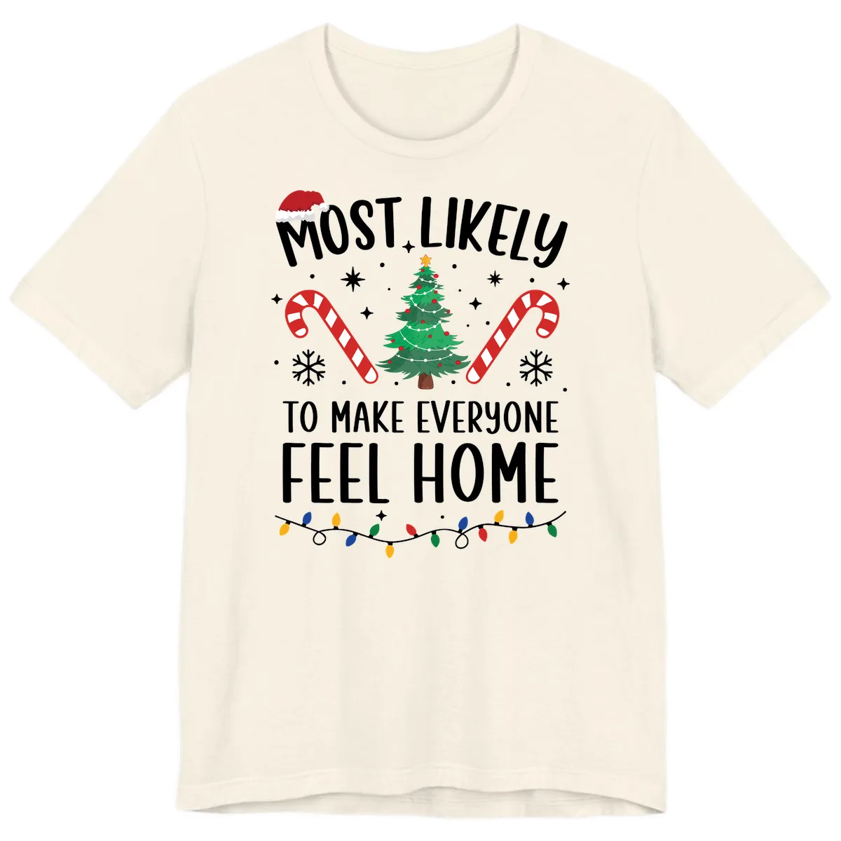 Most Likely To Make Everyone Feel Home Premium T-Shirt in Natural
