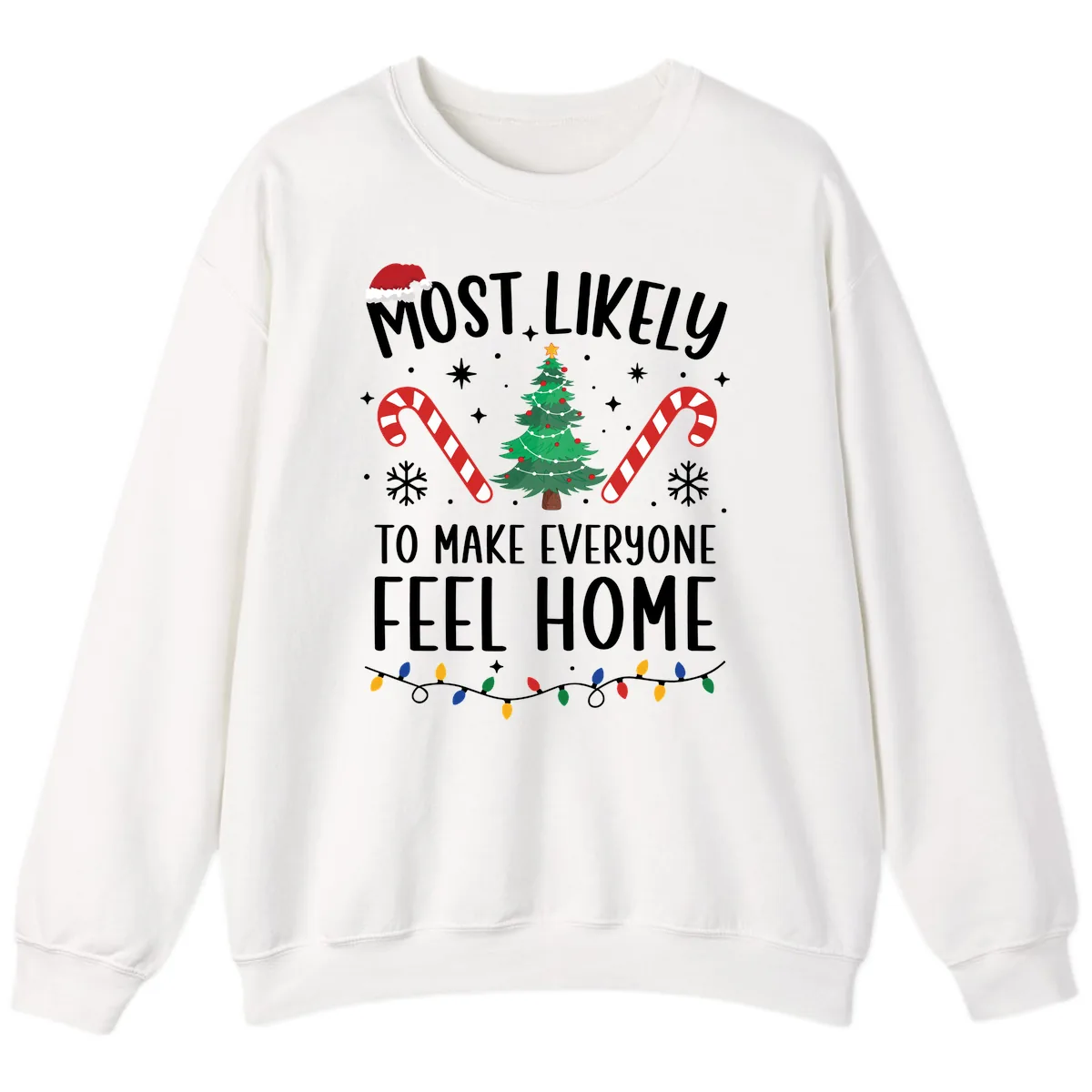 Most Likely To Make Everyone Feel Home Sweatshirt in White