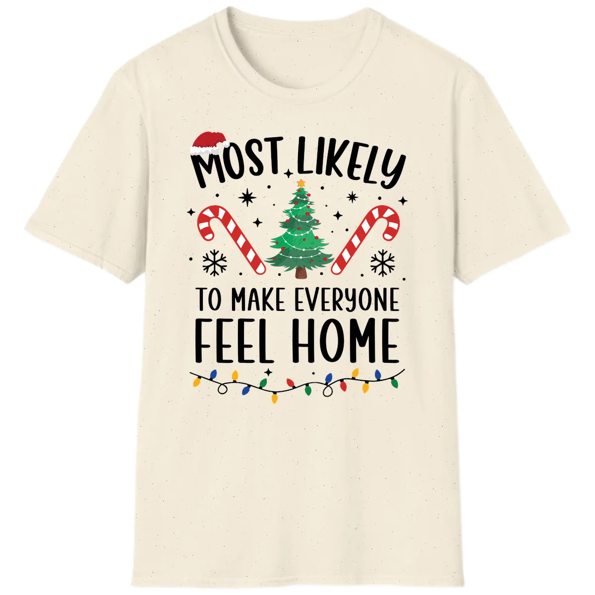 Most Likely To Make Everyone Feel Home T-Shirt in Natural