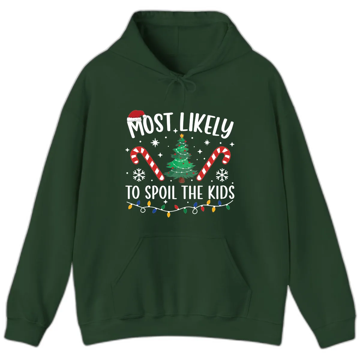 Most Likely To Spoil The Kids Christmas Hoodie in Forest Green
