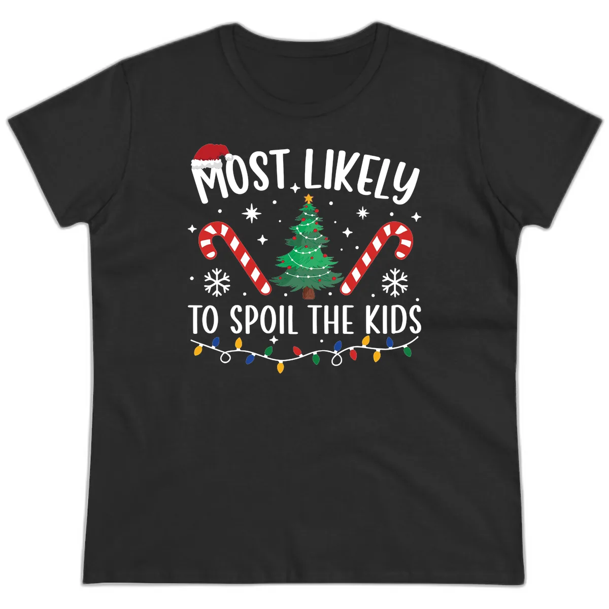 Most Likely To Spoil The Kids Christmas Ladies Tee in Black