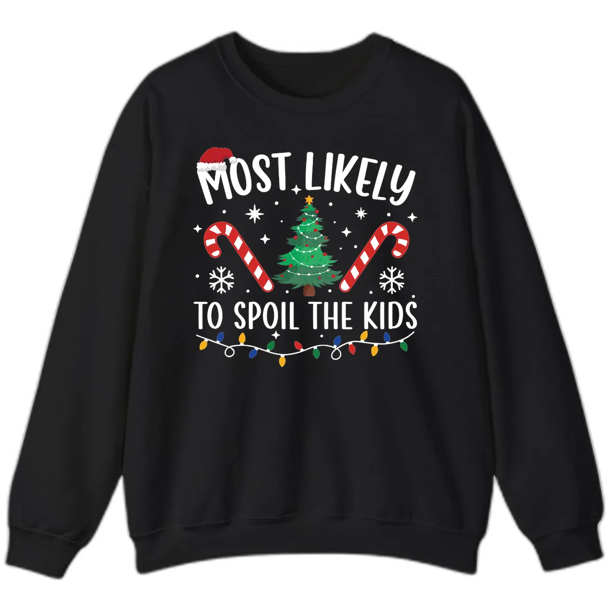 Most Likely To Spoil The Kids Christmas Sweatshirt in Black