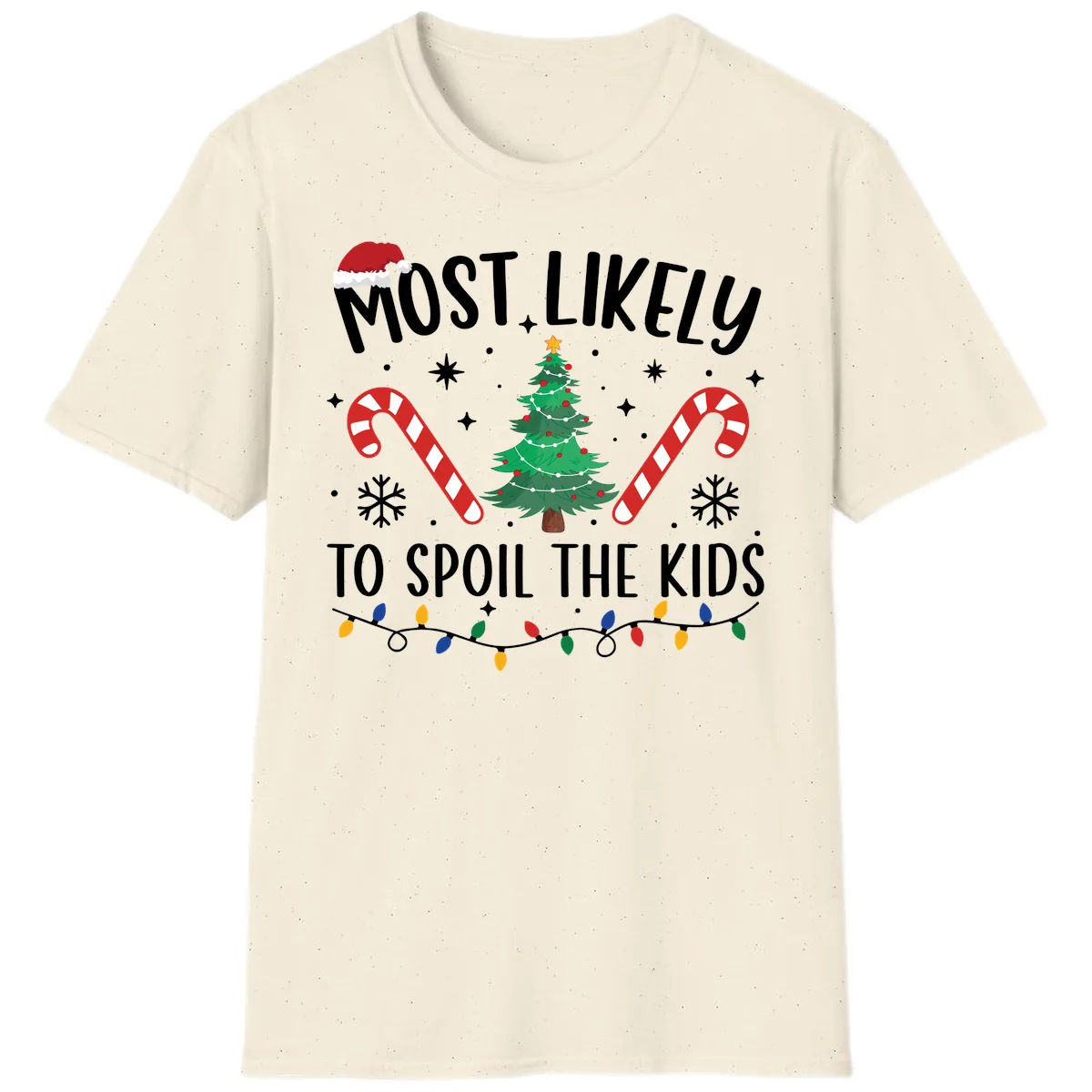 Most Likely To Spoil The Kids Christmas T-Shirt in Natural