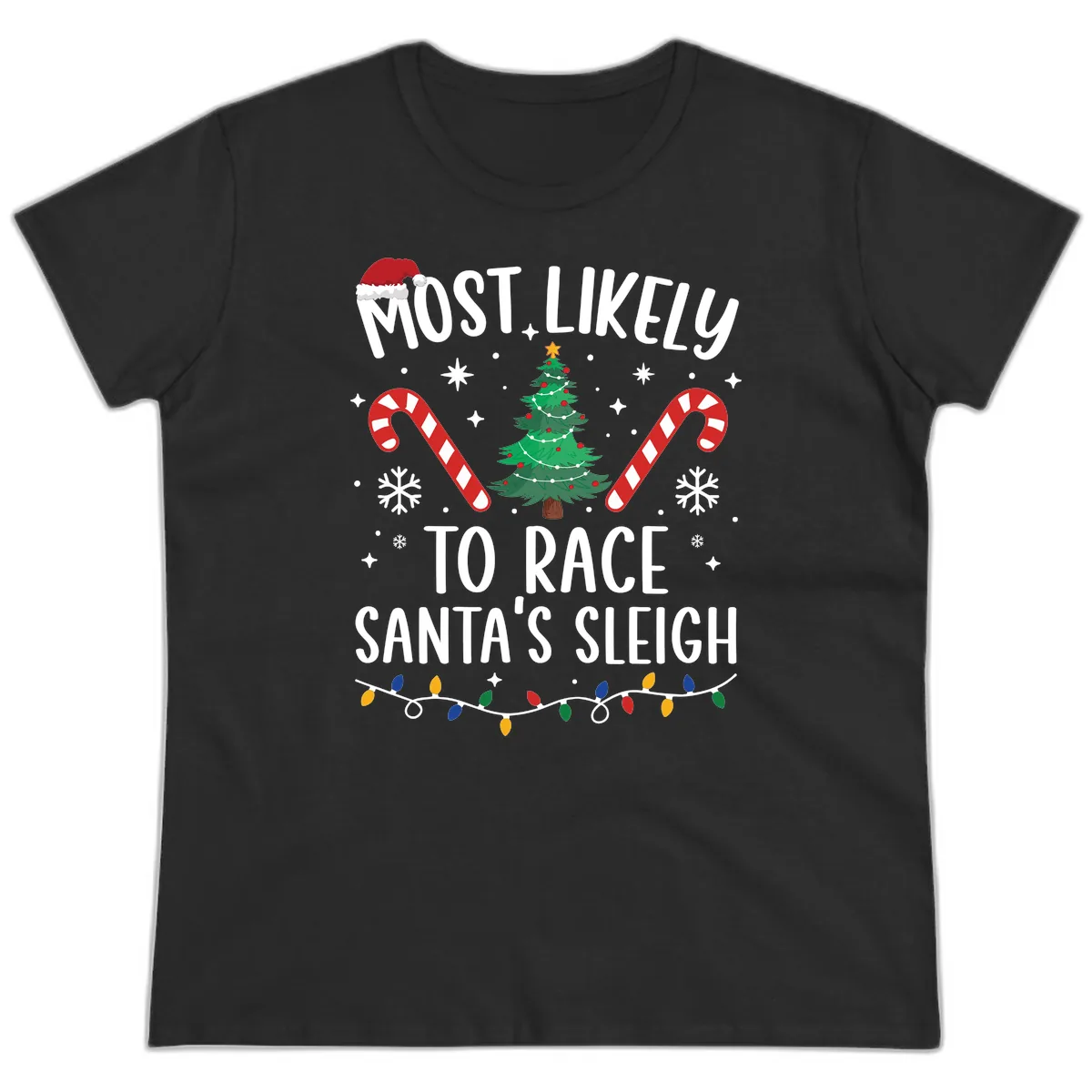 Most Likely To Race Santa's Sleigh Ladies Tee in Black
