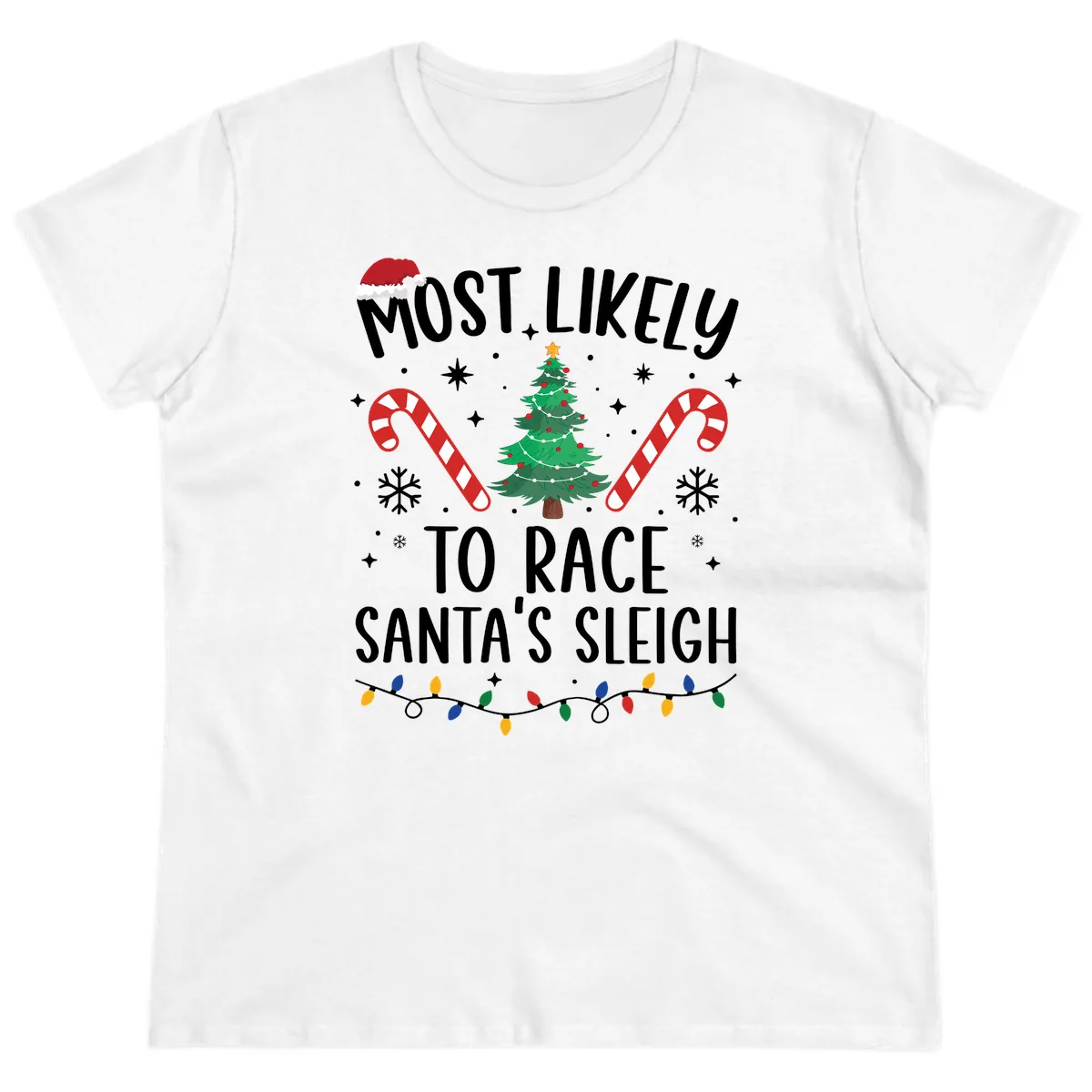 Most Likely To Race Santa's Sleigh Ladies Tee in White