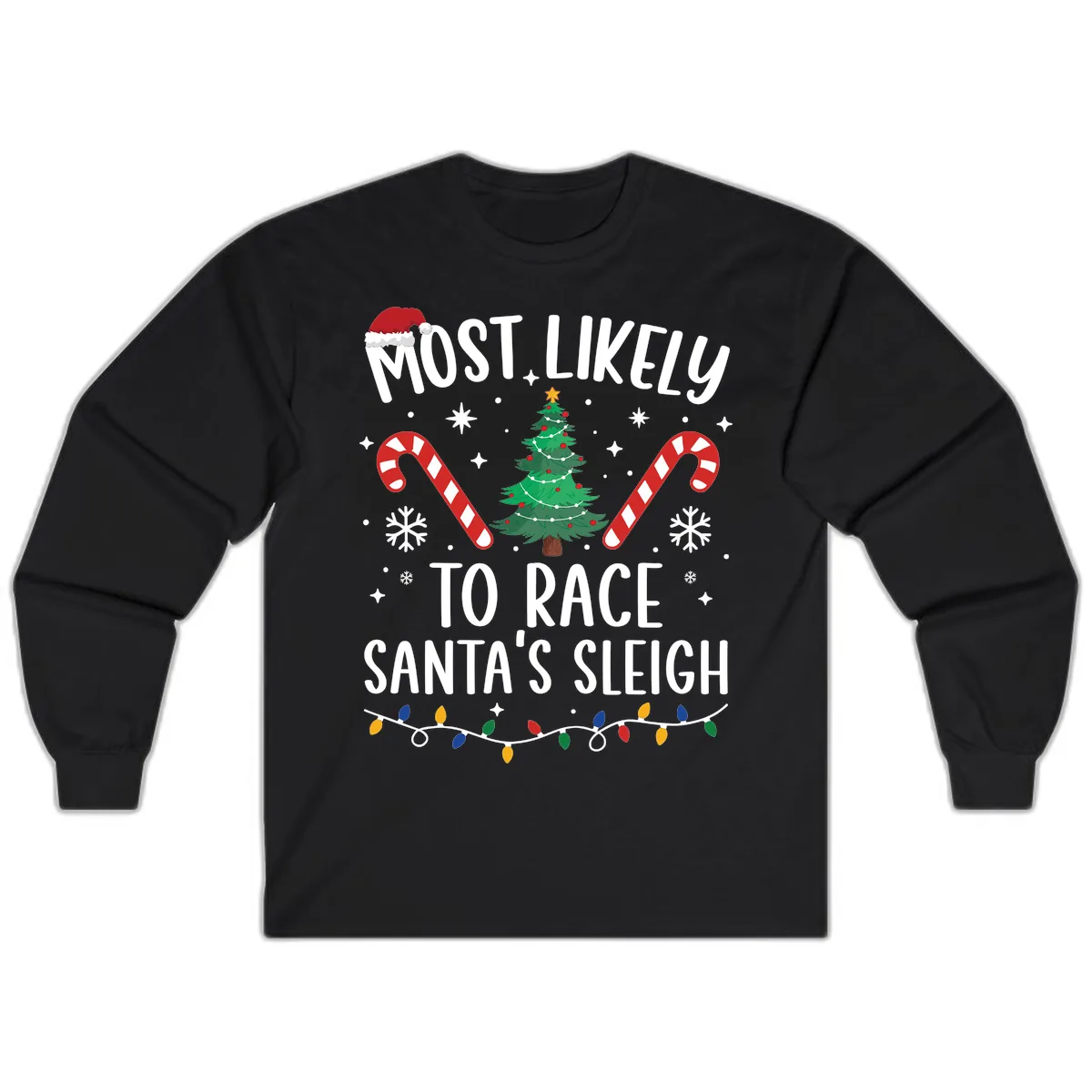 Most Likely To Race Santa's Sleigh Long Sleeve in Black